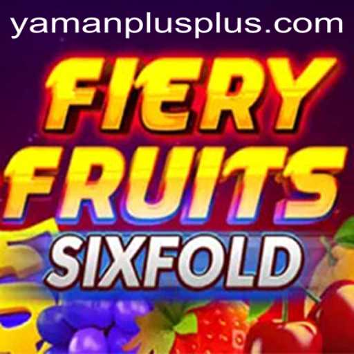 FieryFruitsSixFold: A Thrilling New Adventure with YAMANPLUS