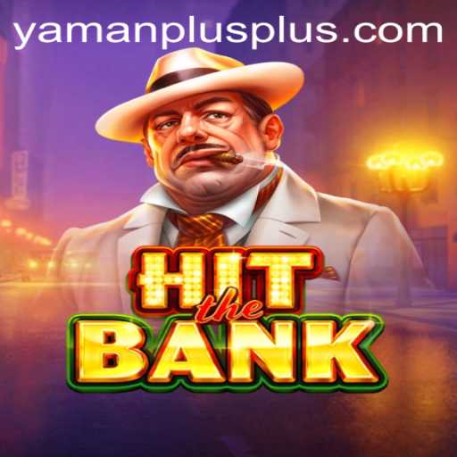 Unveiling HitTheBank: An Exciting Caper in the Gaming World Powered by YAMANPLUS